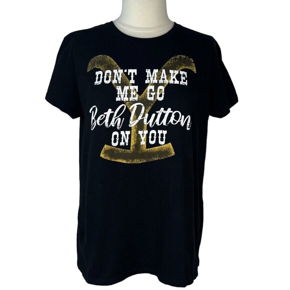 Yellowstone Tshirt Dont Make Me Go Beth Dutton On You Womens Black Size 2XL - Picture 1 of 6
